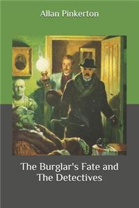 The Burglar's Fate and The Detectives