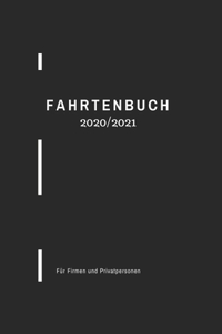 FAHRTENBUCH 2020/2021 Für Firmen und Privatpersonen: Fahrten beruflich oder privat schnell und einfach notieren! Farbe schwarz