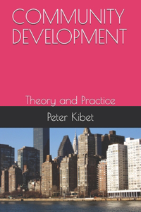 Community Development: Theory and Practice