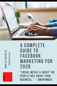 Complete Guide To Facebook Marketing For 2020
