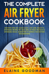 Complete Air Fryer Cookbook