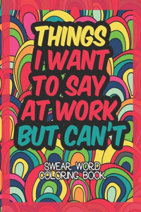Things I Want To Say At Work But Can't