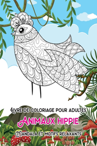 Livre de coloriage pour adultes - Mandala et motifs relaxants - Animaux Hippie