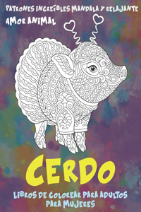 Libros de colorear para adultos para mujeres - Patrones increíbles Mandala y relajante - Amor animal - Cerdo