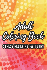 Adult Coloring Book Stress Relieving Patterns