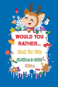 Would You Rather Books For kids Christmas & Winter Edition