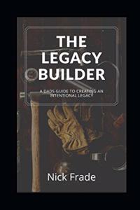 Legacy Builder