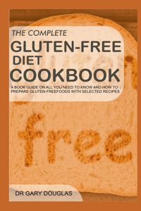 The Complete Gluten-Free Diet Cookbook