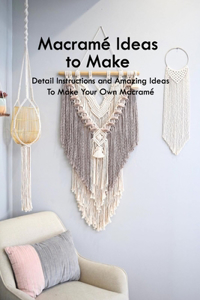 Macramé Ideas to Make