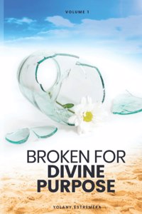 Broken for Divine Purpose