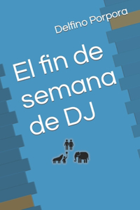 El fin de semana de DJ