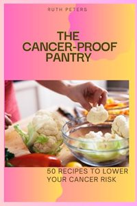 Cancer-Proof Pantry