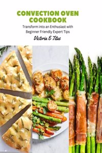 Convection Oven Cookbook