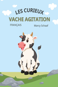 les curieux vache agitation The Curious Cow Commotion (French)