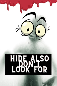 Hide also Don't Look for