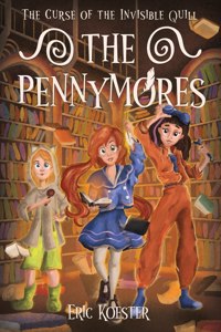 Pennymores and the Curse of the Invisible Quill