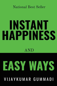 Instant Happiness and Easy Ways