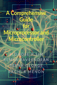 Comprehensive Guide for Microprocessor and Microcontroller