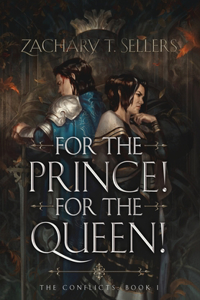 For the Prince! For the Queen!