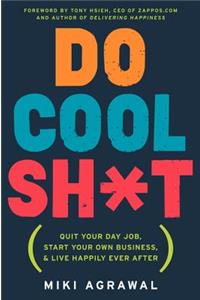 Do Cool Sh*t