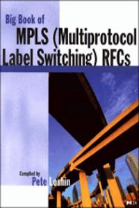 Big Book Of Mpls(Multiprotocol Label Switching) Rfcs