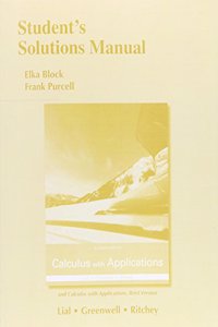 Student Solutions Manual for Calculus with Applications and Calculus with Applications, Brief Version