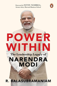 Power Within: The Leadership Legacy of Narendra Modi