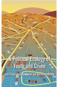 Political Ecology of Youth and Crime