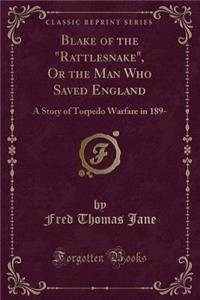 Blake of the Rattlesnake, or the Man Who Saved England