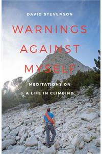 Warnings Against Myself