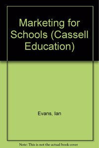 Marketing for Schools (Cassell Education) Hardcover