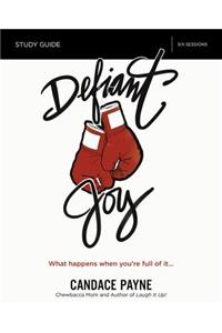 Defiant Joy Bible Study Guide
