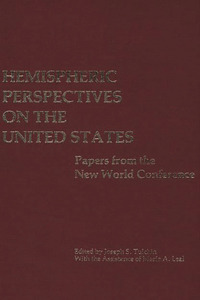 Hemispheric Perspectives on the United States: Papers from the New World Conference