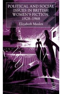 Political and Social Issues in British Women's Fiction, 1928-1968