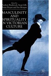 Masculinity and Spirituality in Victorian Culture