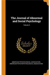 The Journal of Abnormal and Social Psychology; Volume 4