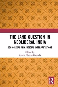 The Land Question in Neoliberal India