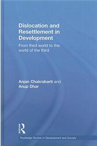 Dislocation and Resettlement in Development