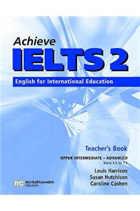 Achieve IELTS 2 Teacher Book - Upper Intermediate to Advanced 1st ed