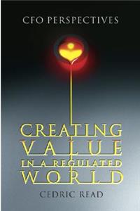 Creating Value in a Regulated World