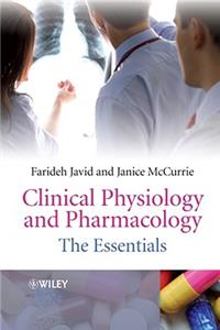 Clinical Physiology and Pharmacology: The Essentials