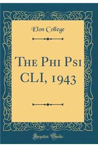 The Phi Psi CLI, 1943 (Classic Reprint)