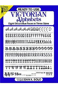 Ready-to-Use Victorian Alphabets: Eight Decorative Faces in Three Sizes