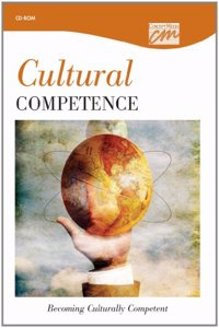 Cultural Competence: Becoming Culturally Competent (CD)