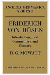 Friderich Von Hûsen: Introduction, Text, Commentary and Glossary