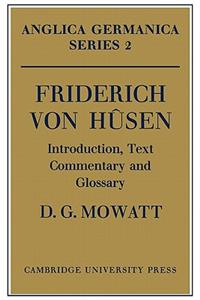 Friderich von Husen: Introduction, Text, Commentary and Glossary