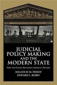 Judicial Policy Making and the Modern State