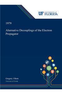 Alternative Decouplings of the Electron Propagator