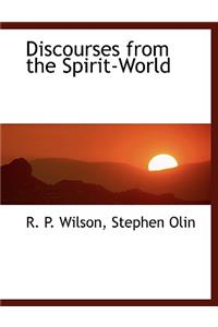 Discourses from the Spirit-World