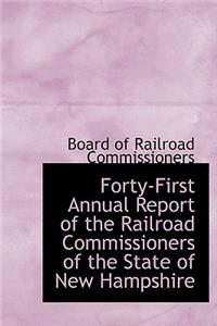 Forty-First Annual Report of the Railroad Commissioners of the State of New Hampshire